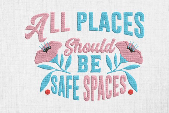 All Places Should Be Safe Spaces LGBTQ