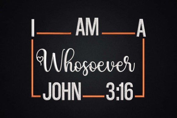 I Am a Whosoever John 3:16 Christian